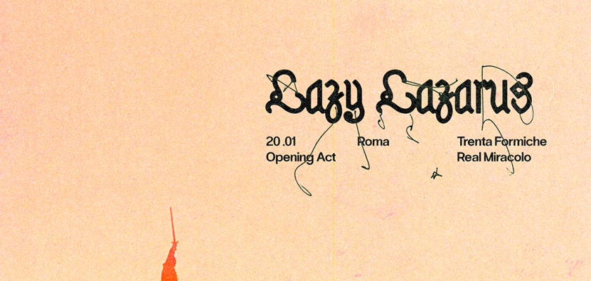 Lazy Lazarus + Real Miracolo